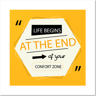 Life begin at the end of you confort zone Posters and Art
